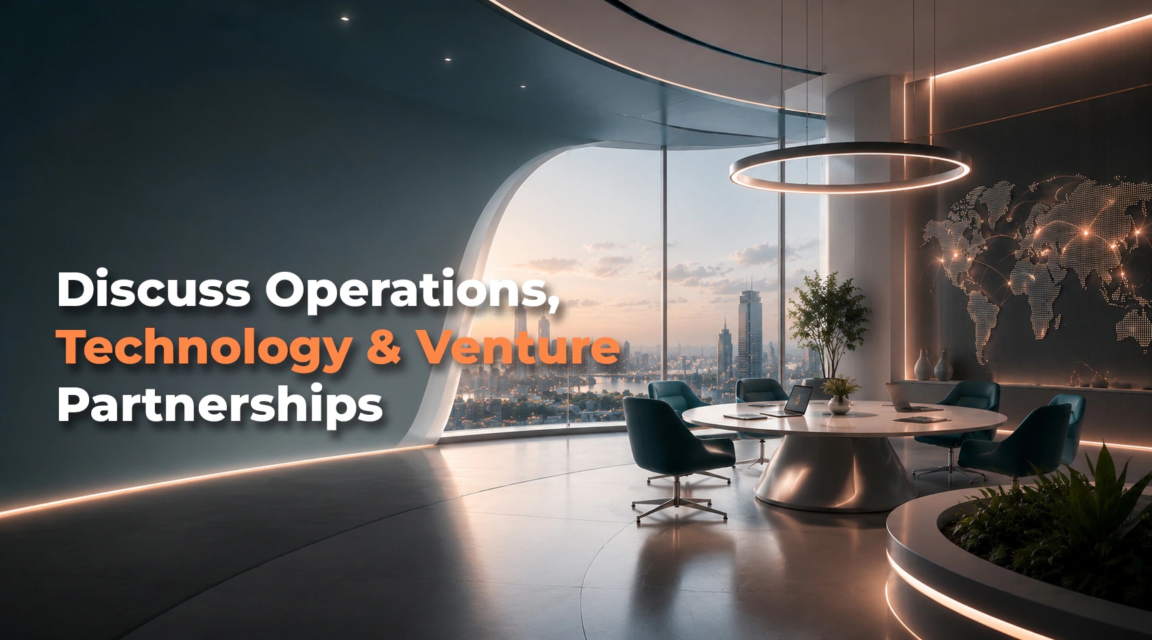 Discuss operations, technology and venture partnerships